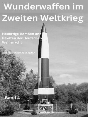 cover image of Wunderwaffen im Zweiten Weltkrieg--Band 4